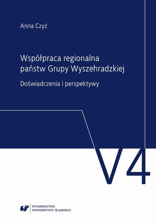 Współpraca regionalna państw Grupy Wyszehradzkiej. Doświadczenia i perspektywy