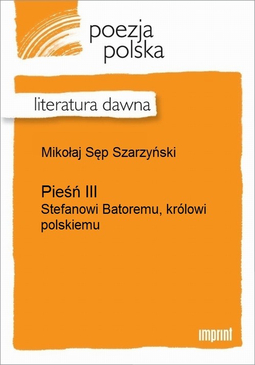 Pieśń III (Stefanowi Batoremu, królowi polskiemu)