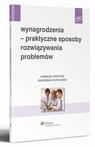 Wynagrodzenia - praktyczne sposoby rozwiązywania problemów