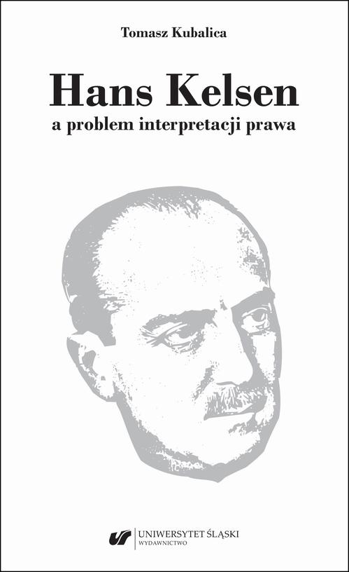 Hans Kelsen a problem interpretacji prawa