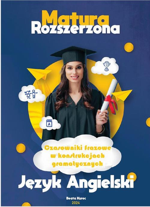 Czasowniki frazowe w konstrukcjach gramatycznych,matura rozszerzona,język angielski.