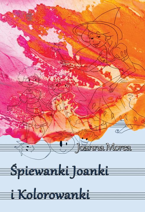 Śpiewanki Joanki i kolorowanki