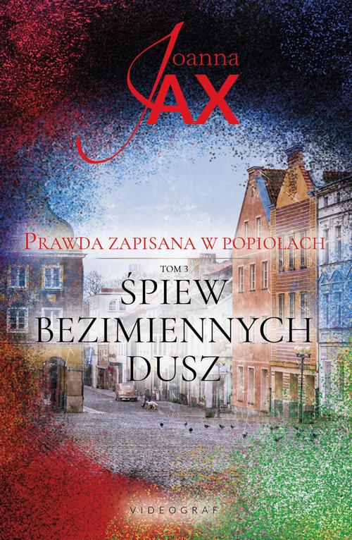 Prawda zapisana w popiołach Tom 3 Śpiew bezimiennych dusz
