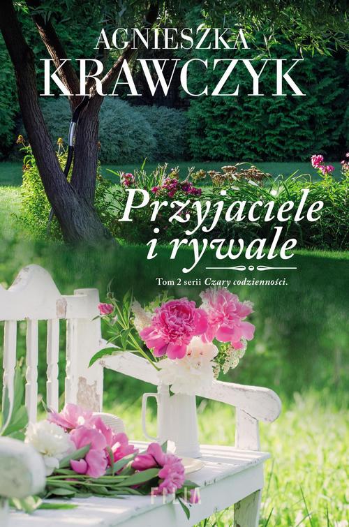 Przyjaciele i rywale. Tom 2 serii Czary codzienności