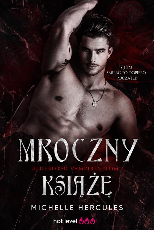Mroczny książę. Blueblood Vampires. Tom 1