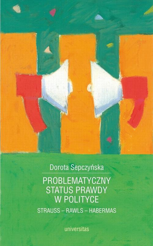 Problematyczny status prawdy w polityce