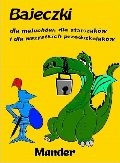 Bajeczki dla maluchów, dla starszaków i dla wszystkich przedszkolaków