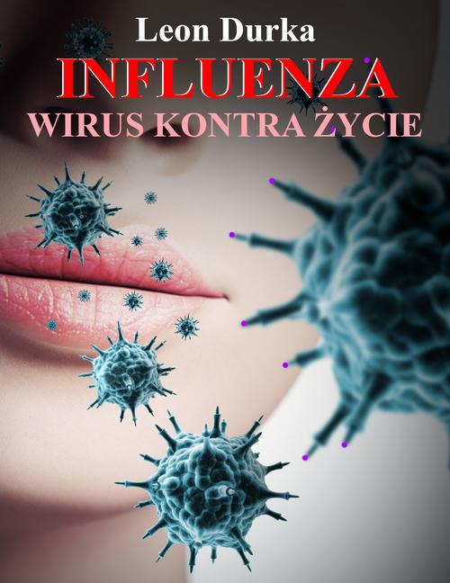 Influenza - wirus kontra życie