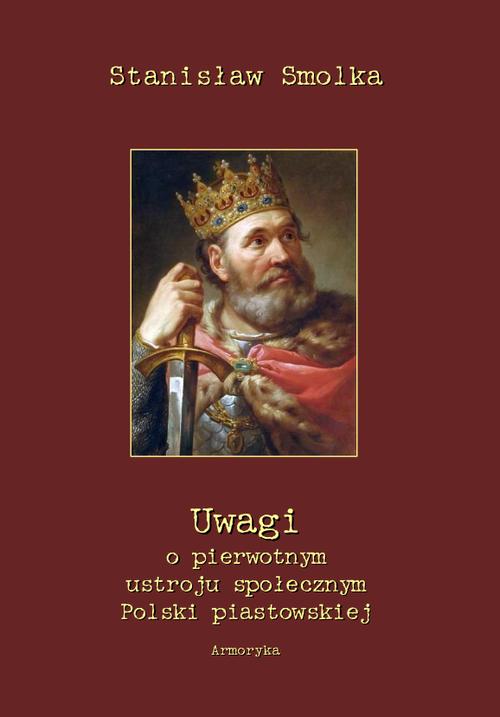 Uwagi o pierwotnym ustroju społecznym Polski piastowskiej