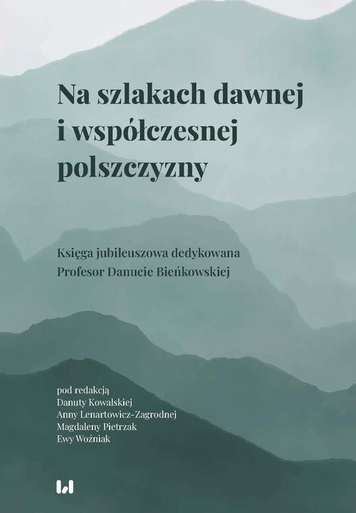 Na szlakach dawnej i współczesnej polszczyzny