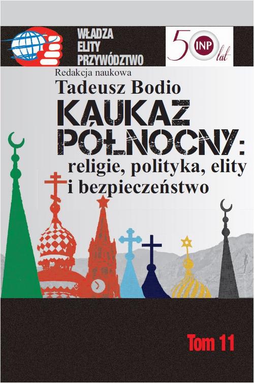 Kaukaz Północny religie polityka elity i bezpieczeństwo