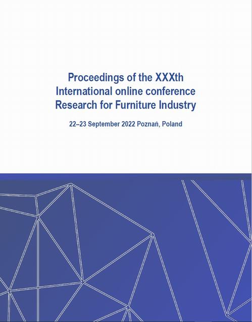 Proceedings of the XXXth International online conference Research for Furniture Industry 22–23 September 2022 Poznań, Poland