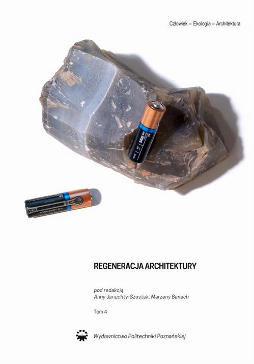Regeneracja architektury. Tom 4