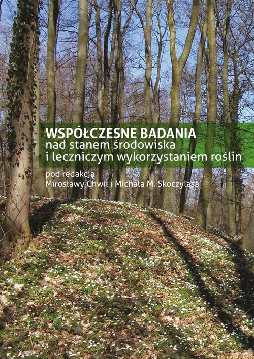 Współczesne badania nad stanem środowiska i leczniczym wykorzystaniem roślin