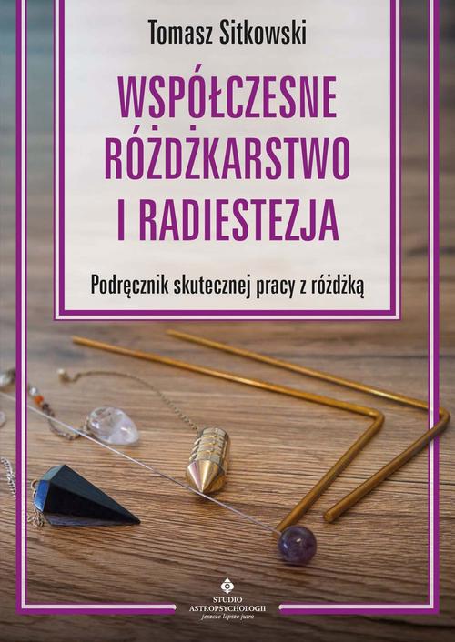 Współczesne różdżkarstwo i radiestezja