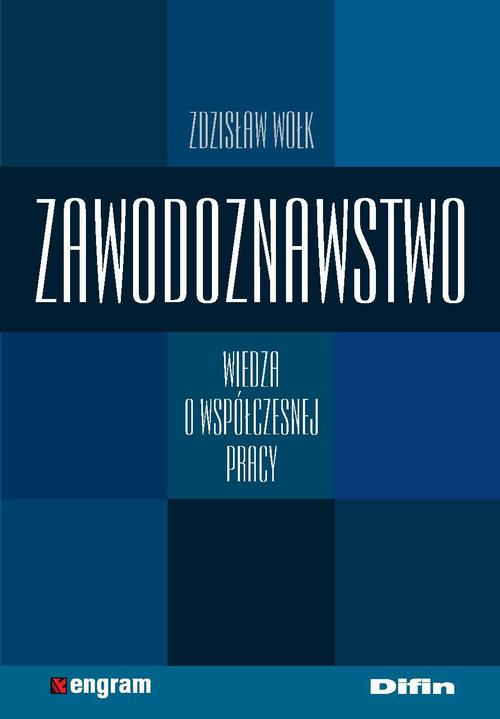 Zawodoznawstwo. Wiedza o współczesnej pracy