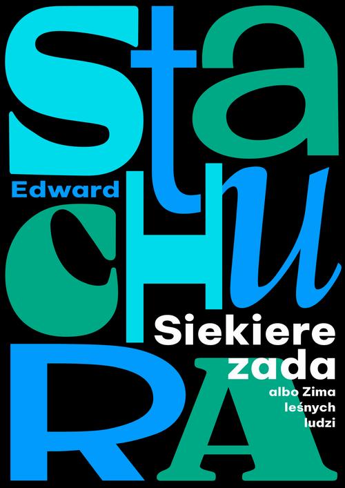 Siekierezada albo Zima leśnych ludzi