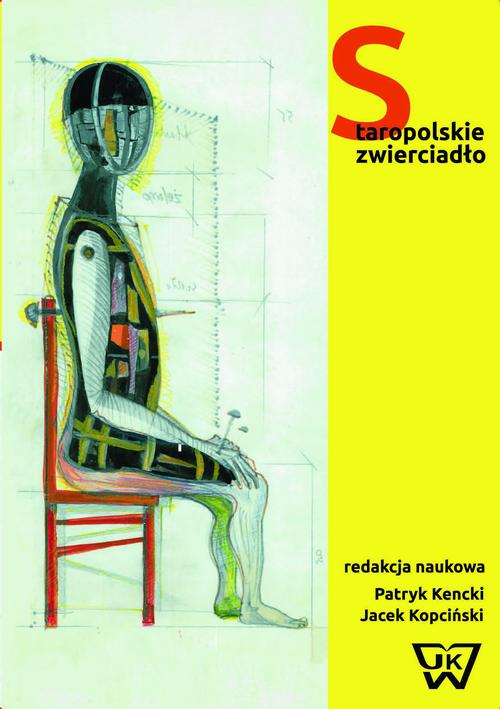Staropolskie zwierciadło. Dawne widowiska polskie z perspektywy współczesnej