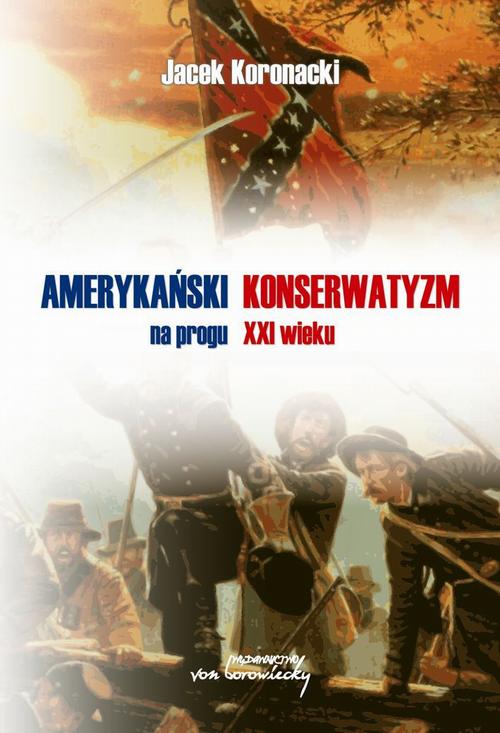 Amerykański konserwatyzm na progu XXI wieku