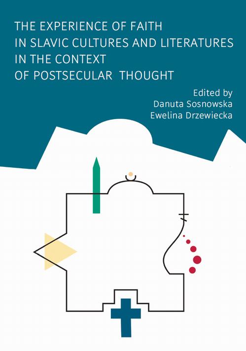 The Experience of Faith in Slavic Cultures and Literatures in the Context of Postsecular Thought