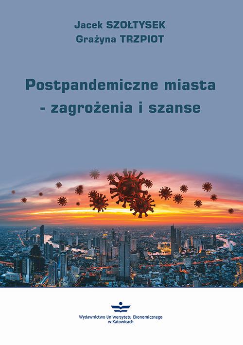 Postpandemiczne miasta – zagrożenia i szanse