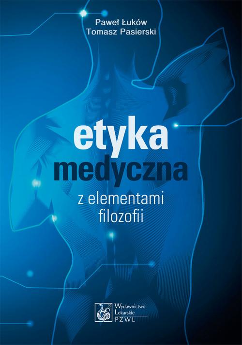 Etyka medyczna z elementami filozofii