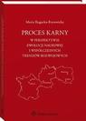 Proces karny w perspektywie ewolucji naukowej i współczesnych trendów rozwojowych