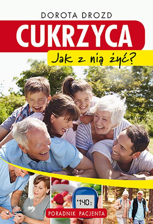 Cukrzyca. Jak z nią żyć?
