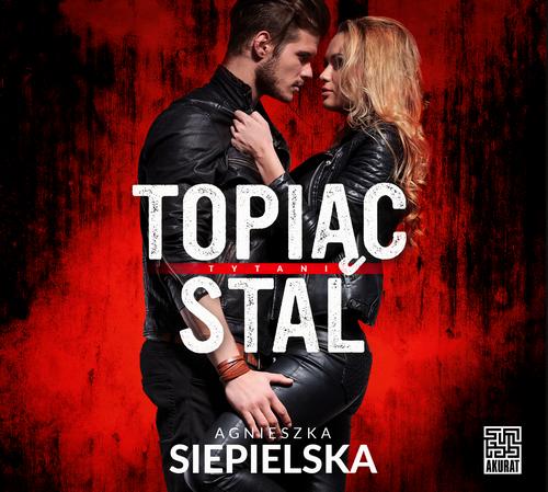 Topiąc stal