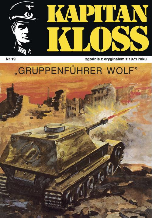 Kapitan Kloss. Gruppenfuehrer Wolf