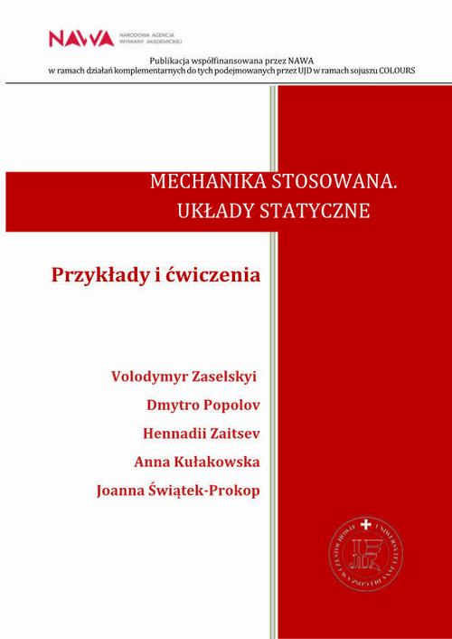 Mechanika stosowana. Układy statyczne. Przykłady i ćwiczenia.