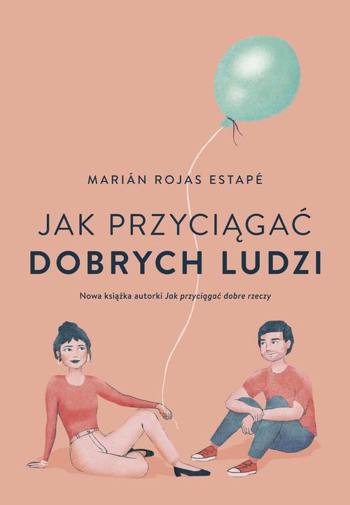 Jak przyciągać dobrych ludzi