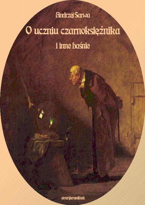 O uczniu czarnoksiężnika i inne baśnie