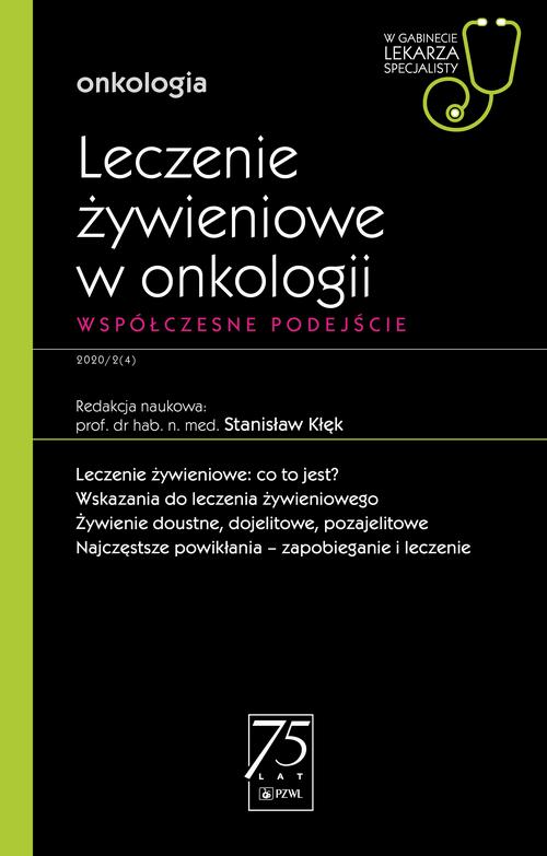 W gabinecie lekarza specjalisty. Onkologia. Leczenie żywieniowe w onkologii