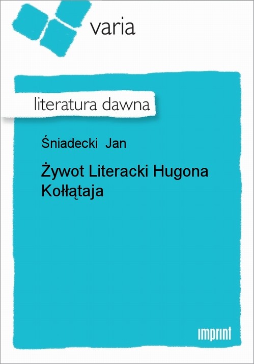 Żywot Literacki Hugona Kołłątaja