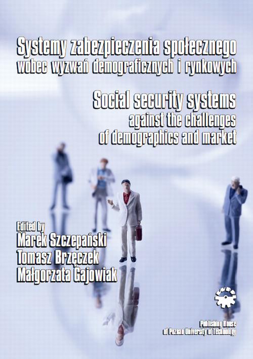 Systemy zabezpieczania społecznego wobec wyzwań demograficznych i rynkowych