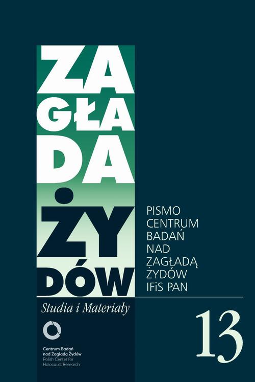 Zagłada Żydów. Studia i Materiały 13/2017