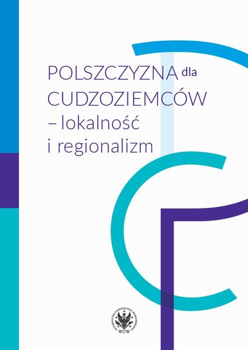 Polszczyzna dla cudzoziemców – lokalność i regionalizm