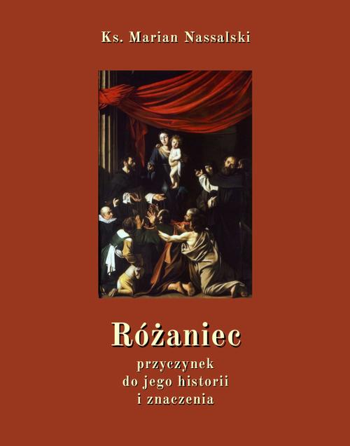 Różaniec. Przyczynek do jego historii i znaczenia