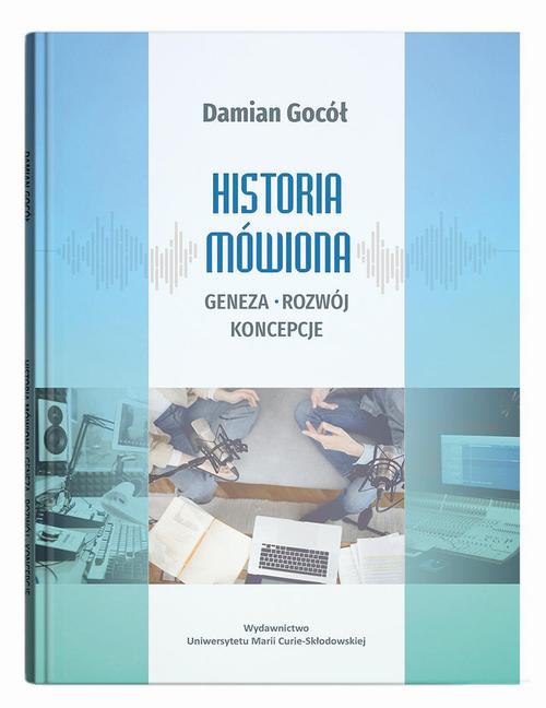 Historia mówiona: geneza, rozwój, koncepcje