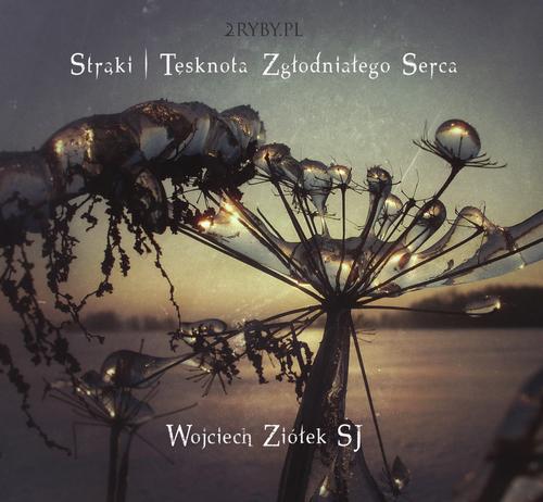 Strąki – tęsknota zgłodniałego serca