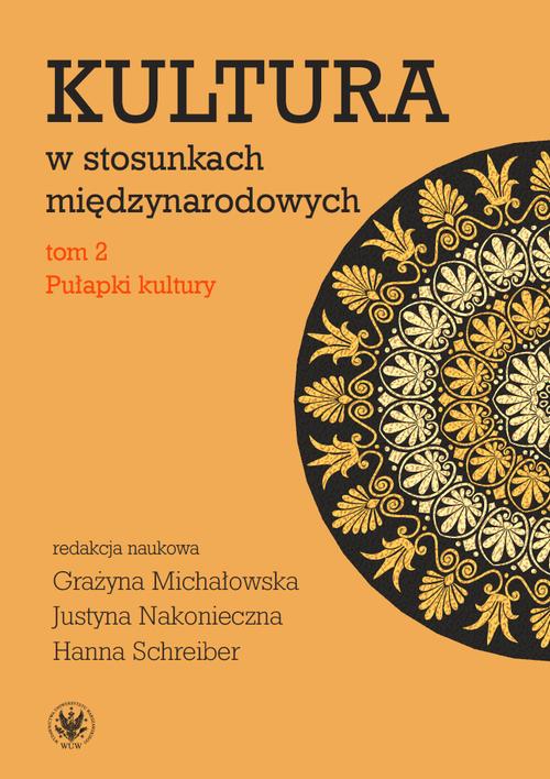 Kultura w stosunkach międzynarodowych. Tom 2