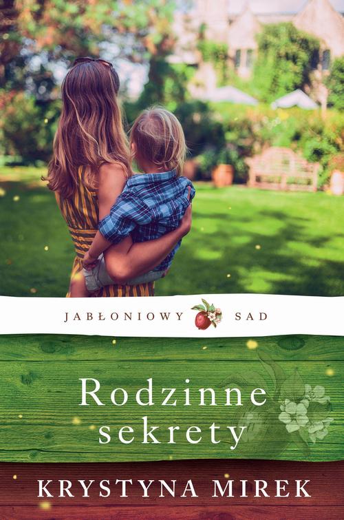 Rodzinne sekrety Jabłoniowy sad Tom 2