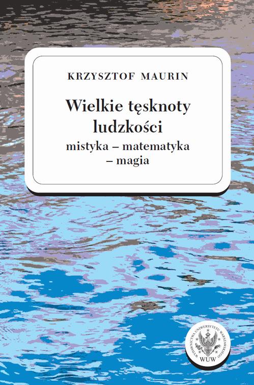 Wielkie tęsknoty ludzkości (mistyka - matematyka - magia). Tom 2