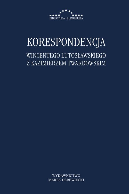 Korespondencja Wincentego Lutosławskiego z Kazimierzem Twardowskim