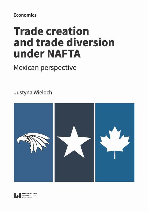 Trade creation and trade diversion under NAFTA