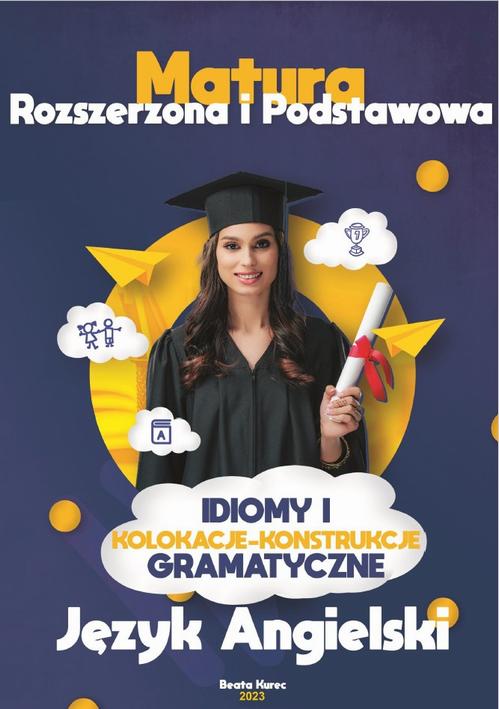 Idiomy i kolokacje w konstrukcjach gramatycznych