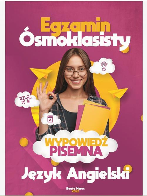Egzamin ósmoklasisty. Wypowiedź pisemna. Język angielski