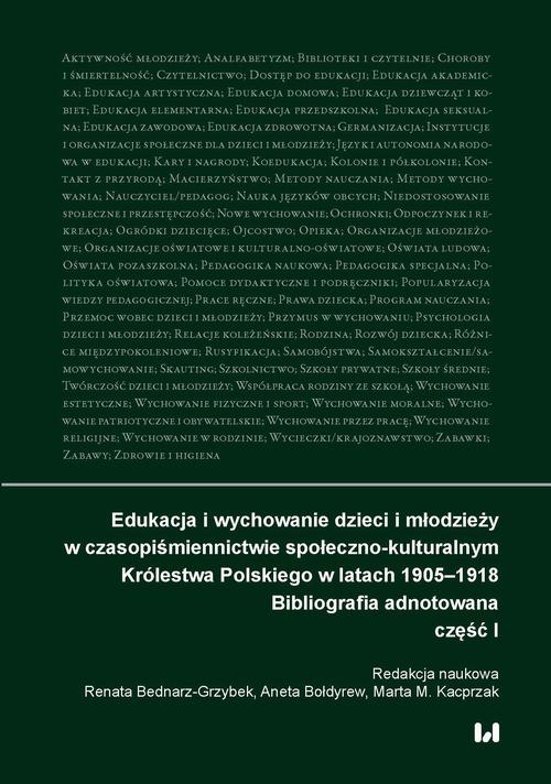 Edukacja i wychowanie dzieci i młodzieży w czasopiśmiennictwie społeczno-kulturalnym Królestwa Polskiego w latach 1905–1918