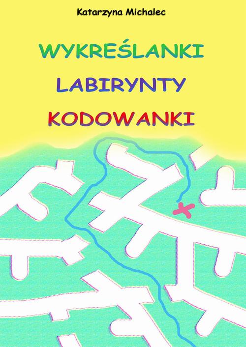 Wykreślanki labirynty kodowanki